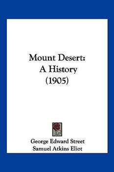 Paperback Mount Desert: A History (1905) Book