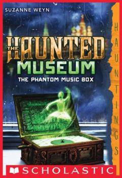 Paperback The Haunted Museum The Phantom Music Box Book
