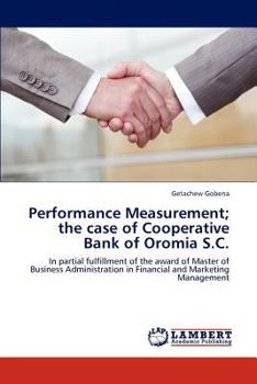 Paperback Performance Measurement; the case of Cooperative Bank of Oromia S.C. Book