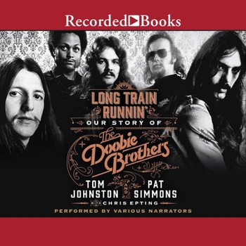 Audio CD Long Train Runnin': Our Story of the Doobie Brothers Book