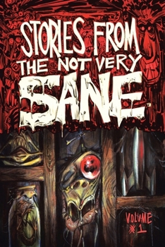 Paperback Stories from the Not Very Sane: Volume 1 Book