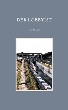 Paperback Der Lobbyist: Ein absolut fesselnder Politthriller [German] Book