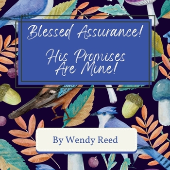 Paperback Blessed Assurance! His Promises Are Mine! Book