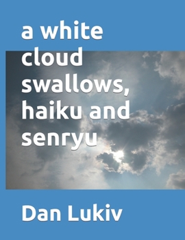 Paperback A white cloud swallows, haiku and senryu Book