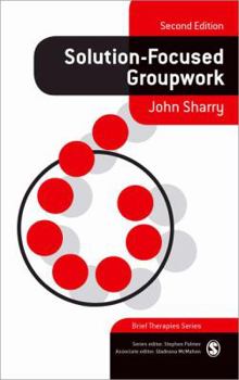 Solution-Focused Groupwork (Brief Therapies series) - Book  of the Brief Therapies