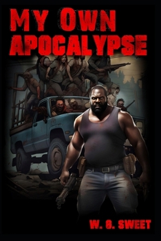 My Own Apocalypse