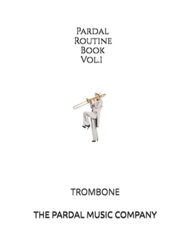 Pardal Routine Book Vol.1: Trombone