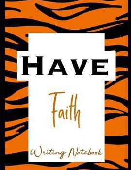 Paperback Have Faith Writing Notebook Book