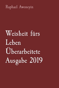 Paperback Weisheit fürs Leben Überarbeitete Ausgabe 2019 [German] [Large Print] Book