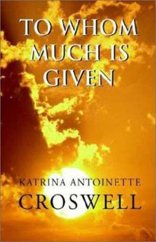 Paperback To Whom Much Is Given Book