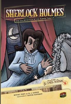 Sherlock Holmes & the Adventure of the Sussex Vampire - Book #6 of the On the Case with Holmes & Watson