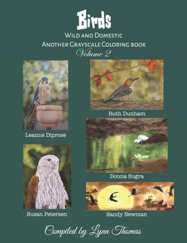 Paperback Birds-Wild and Domestic: Another Grayscale Coloring Book, Volume 2 Book