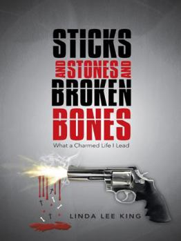 Paperback Sticks and Stones and Broken Bones: What a Charmed Life I Lead Book