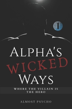Paperback Alpha's Wicked Ways: Part 1 Book