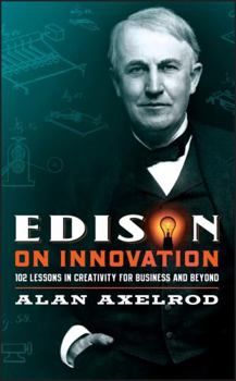Hardcover Edison on Innovation: 102 Lessons in Creativity for Business and Beyond Book