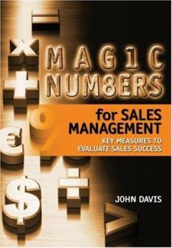 Paperback Magic Numbers for Sales Management: Key Measures to Evaluate Sales Success Book