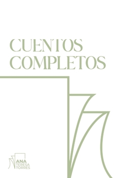Cuentos completos: 1966-2001 (Spanish Edition)