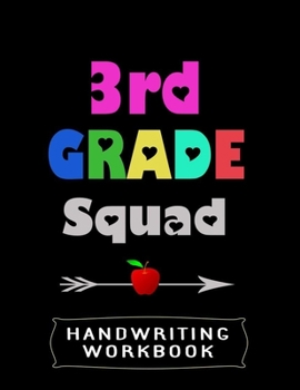 Paperback 3rd Grade Squad Handwriting Workbook: 8.5" x 11" 100 Pages Handwriting Practice Paper For Everyone Book