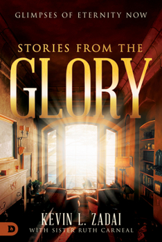 Paperback Stories From The Glory: Glimpses of Eternity Now Book