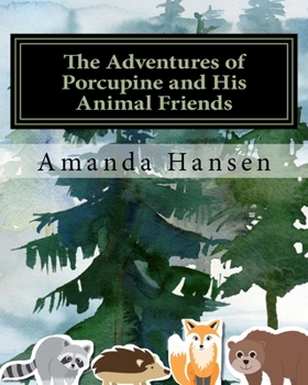 Paperback The Adventures of Porcupine and His Animal Friends Book