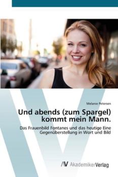 Paperback Und abends (zum Spargel) kommt mein Mann. [German] Book