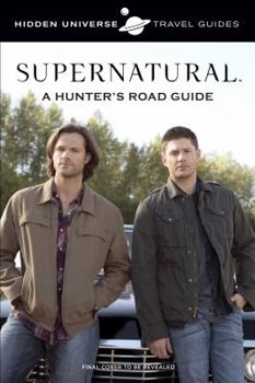 Hardcover Supernatural: A Hunter's Lessons from the Road: By: Sam Winchester Book