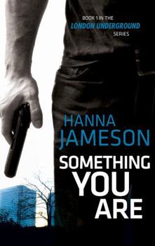 Something You Are - Book #1 of the London Underground