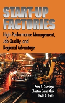 Hardcover Start-Up Factories: High-Performance Management, Job Quality, and Regional Advantage Book