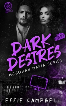Dark Desires: An age gap dark romance (McGowan Mafia Series)
