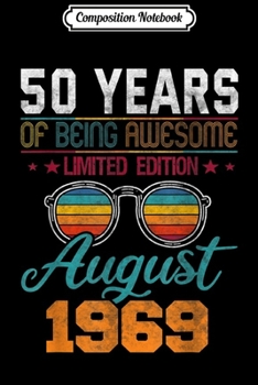 Paperback Composition Notebook: 50th Birthday Fifty years of being awesome August Retro Gift Journal/Notebook Blank Lined Ruled 6x9 100 Pages Book
