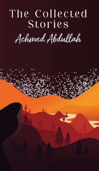 Hardcover The Collected Stories of Achmed Abdullah Book