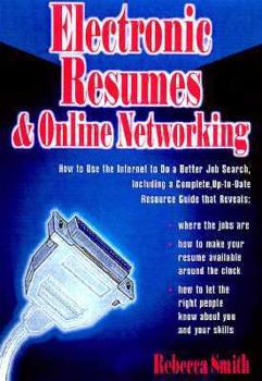 Paperback Electronic Resumes & Online Networking: How to Use the Internet to Do a Better Job Search, Including a Complete, Up-To-Date Resource Guide Book