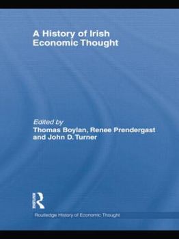 A History of Irish Economic Thought - Book  of the Routledge History of Economic Thought