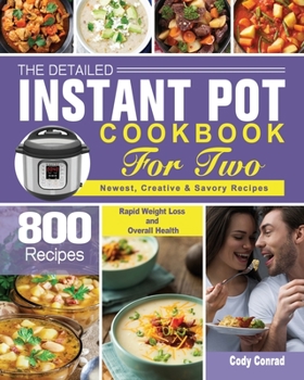 Paperback The Detailed Instant Pot Cookbook for Two Book