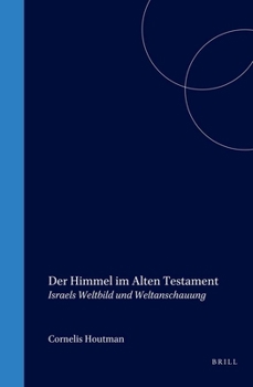 Hardcover Der Himmel Im Alten Testament: Israels Weltbild Und Weltanschauung [German] Book