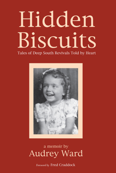 Paperback Hidden Biscuits: Tales of Deep South Revivals Told by Heart Book
