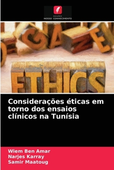Paperback Considerações éticas em torno dos ensaios clínicos na Tunísia [Portuguese] Book