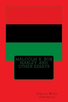 Paperback Malcolm X, Bob Marley, and other Essays Book