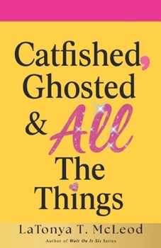 Paperback Catfished, Ghosted, and All the Things Book