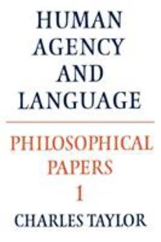 Paperback Philosophical Papers: Volume 1, Human Agency and Language Book