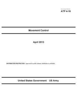 Paperback Army Techniques Publication ATP 4-16 Movement Control April 2013 Book