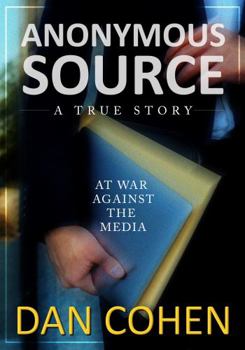 Paperback Anonymous Source: At War Against The Media Book
