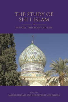 Hardcover The Study of Shi'i Islam: History, Theology and Law Book