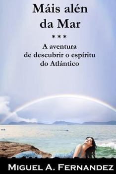 Paperback Mais Alen da Mar: A aventura de descubrir o espiritu do Oceano Atlantico [Galician] Book