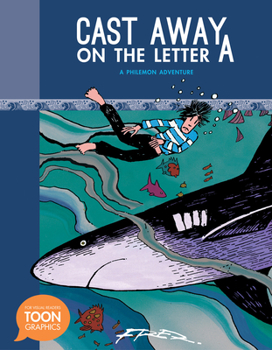 Hardcover Cast Away on the Letter A: A Philemon Adventure (a Toon Graphic) Book