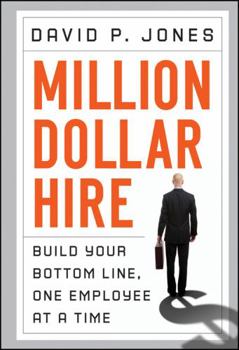 Hardcover Million-Dollar Hire: Build Your Bottom Line, One Employee at a Time Book