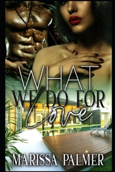 Paperback What We Do For Love Book