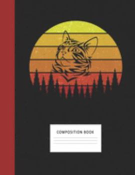 Composition Book: Cute Cat 200 Wide Ruled Lined Pages Retro Vintage Sunset Classic Notebook, Writing Pad & Practice Journal | Assignments, Class ... Organizer, Homeschool, College & University