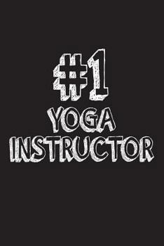 Paperback #1 Yoga Instructor: Best Yoga Trainer Ever Appreciation Gift Notebook Book