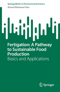 Paperback Fertigation: A Pathway to Sustainable Food Production: Basics and Applications Book